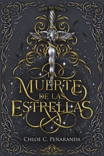La muerte de las estrellas: Nytefall: libro 1 - Chloe C. Peñaranda · 2025