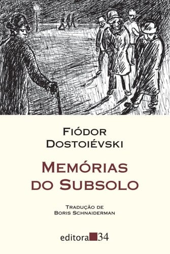 Memórias do Subsolo - Fiodor Dostoievski • 1864
