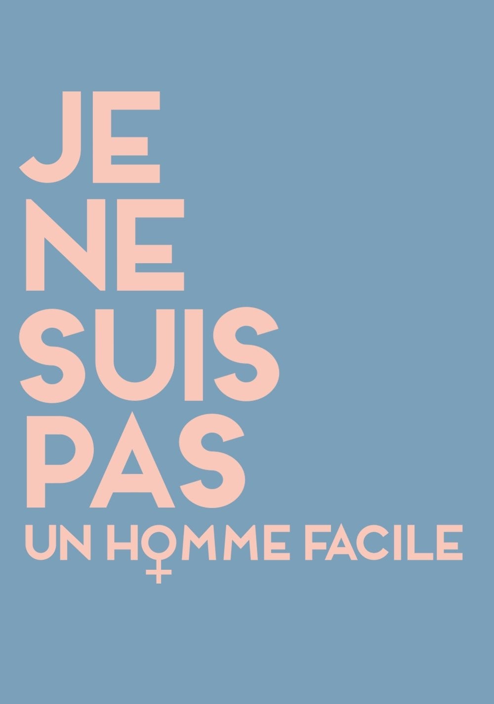 Je ne suis pas un homme facile - Eléonore Pourriat · 2018