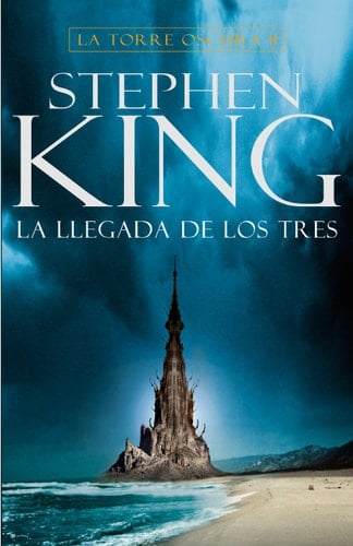 La llegada de los tres (La Torre Oscura 2) - Stephen King · 1987