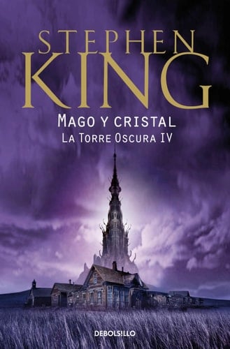 Mago y cristal (La Torre Oscura 4) - Stephen King · 1997