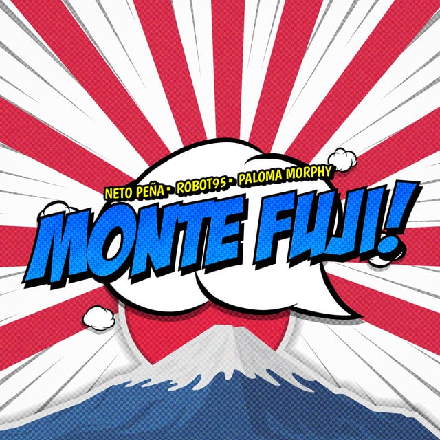 Monte Fuji - Album · Robot95, Neto Peña, Paloma Morphy