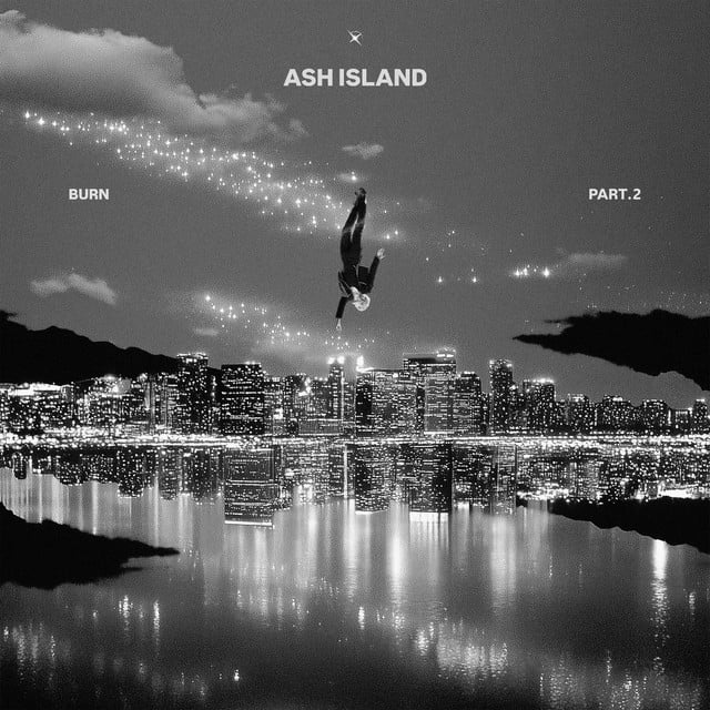 BURN PART.2 - Album · ASH ISLAND
