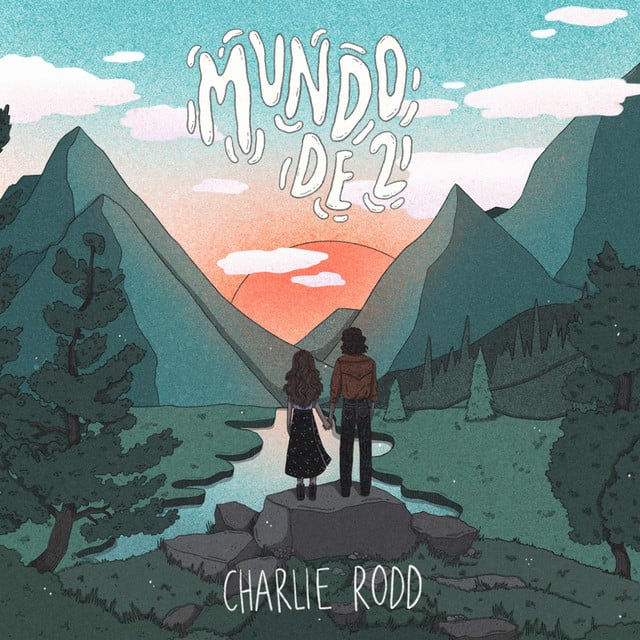 Mundo De Dos - Album · Charlie Rodd