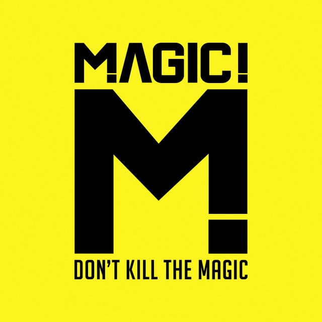 Don't Kill the Magic - Album · MAGIC!