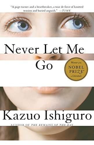 Never Let Me Go - Kazuo Ishiguro • 2006