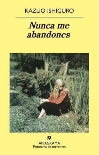 Nunca me abandones - Kazuo Ishiguro, Jesús Zulaika Goicoechea · 2005