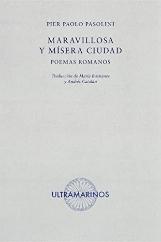 Maravillosa y mísera ciudad - Pier Paolo Pasolini · 2022