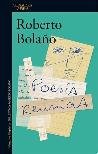 Poesía reunida - Roberto Bolaño · 2018