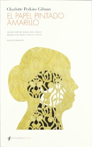 El papel pintado amarillo - Charlotte Perkins Gilman · 2012