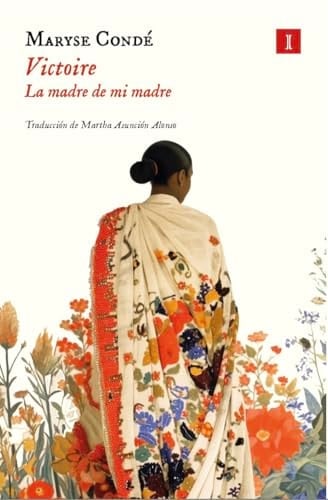 Victoire la madre de mi madre - Maryse Condé · 2025