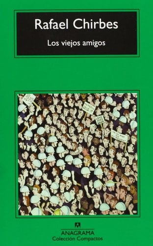 Los viejos amigos - Rafael Chirbes · 2008