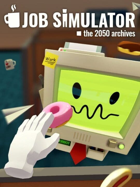 Job Simulator: The 2050 Archives - Meta Quest 2 · Oculus Quest · Oculus Rift · PlayStation VR · PlayStation VR2 · SteamVR · visionOS · Windows Mixed Reality