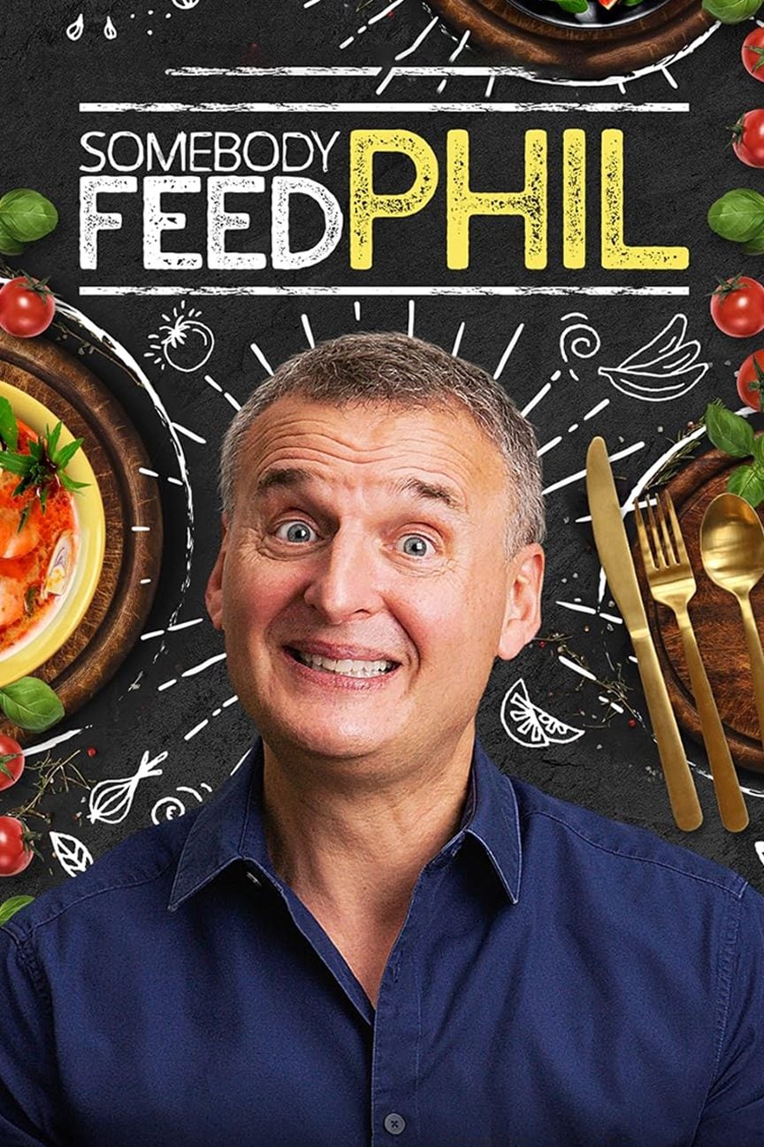 Somebody Feed Phil - Phil Rosenthal · 2018
