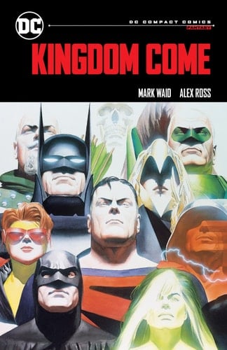 Kingdom Come: DC Compact Comics Edition - Mark Waid · 2025