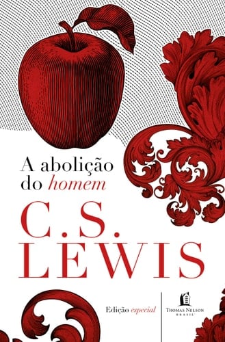 A Abolicao do Homem (Em Portugues do Brasil) - C.S. LEWIS · 2017