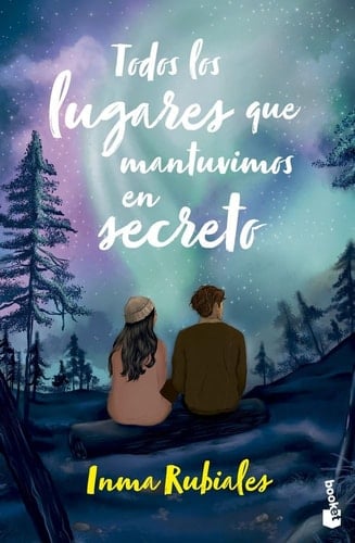Todos los lugares que mantuvimos en secreto - Inma Rubiales · 2025