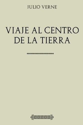 Colección Julio Verne: Viaje Al Centro de la Tierra - Jules Verne · 2017