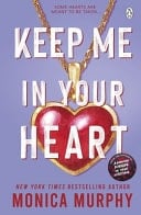 Keep Me in Your Heart - Monica Murphy
