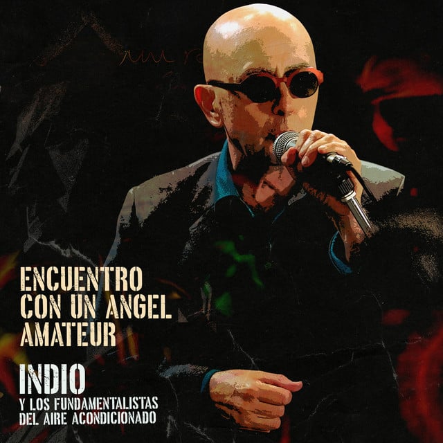 Encuentro con un Ángel Amateur - Indio Solari, Los Fundamentalistas del Aire Acondicionado