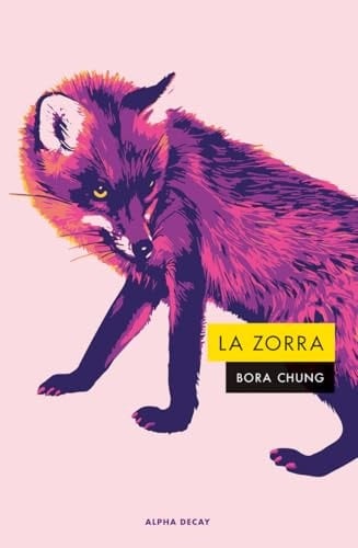 La zorra - Bora Chung · 2025