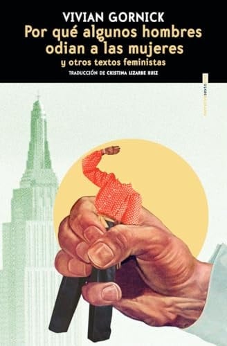 Por qué algunos hombres odian a las mujeres - Vivian Gornick · 2025