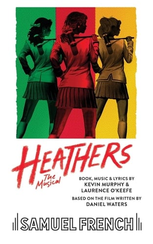 Heathers the Musical - Kevin Murphy, Laurence O'Keefe · 2015