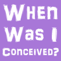 When Was I Conceived? - Datos curiosos el día en q naciste