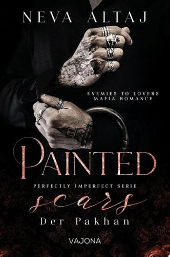 Painted Scars - Der Pakhan (Perfectly Imperfect Serie 1) - Neva Altaj · 2024