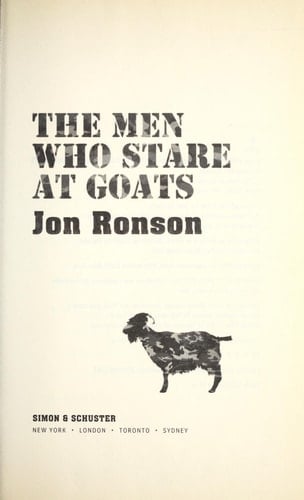 The Men who Stare at Goats - Jon Ronson · 2004