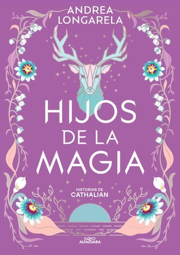 Hijos de la magia (Historias de Cathalian 2) - Andrea Longarela • 2024