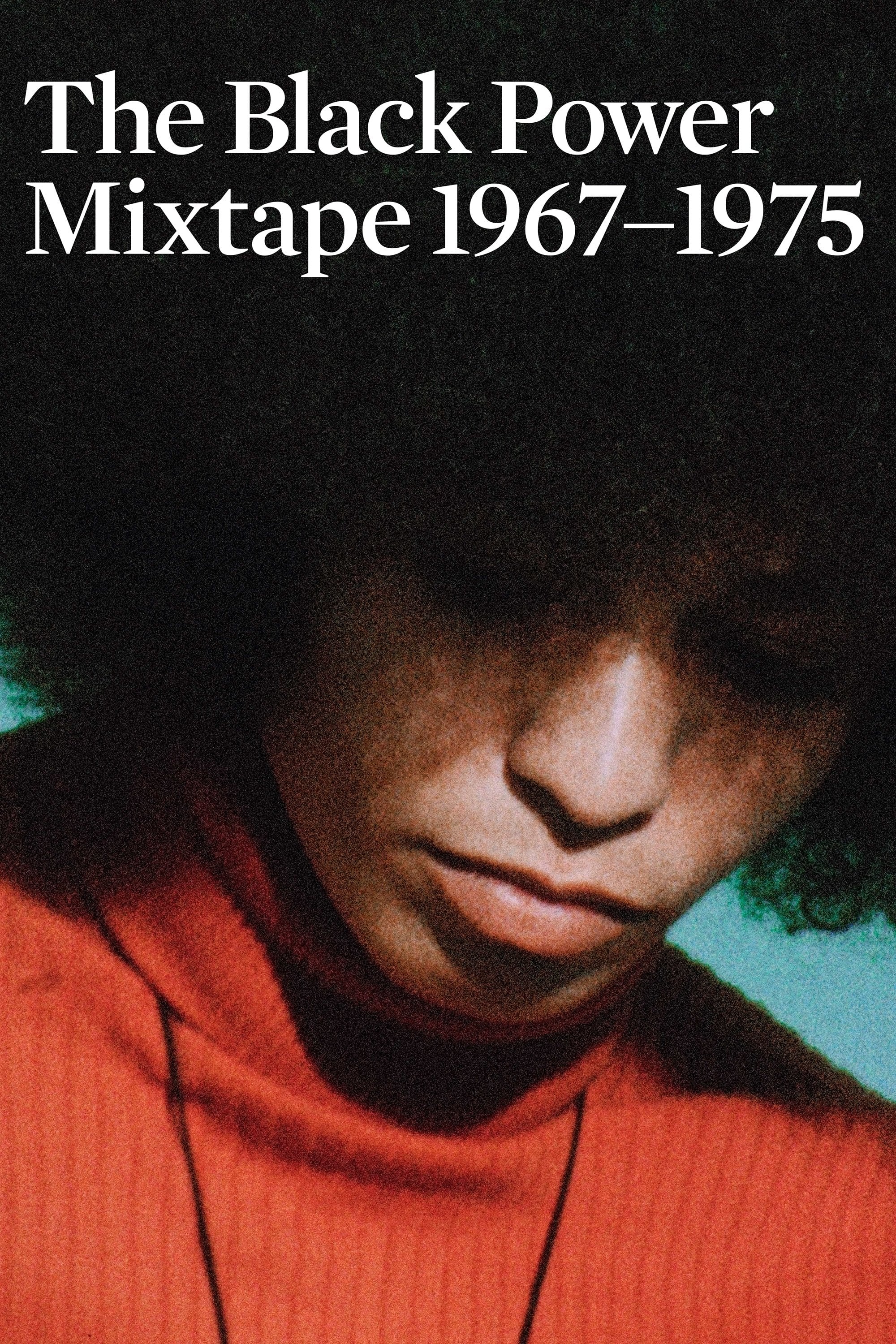 The Black Power Mixtape 1967-1975 - Göran Olsson · 2011