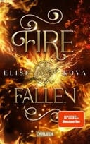 Fire Fallen (Die Chroniken von Solaris 2) Epische Slow-Burn-Romantasy - Elise Kova · 2023