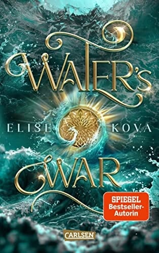Water's War (Die Chroniken von Solaris 4) Epische Slow-Burn-Romantasy - Elise Kova · 2024