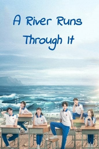 A River Runs Through It - · 2021