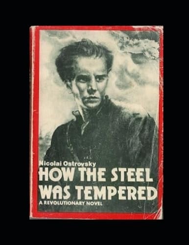 How the Steel Was Tempered - Nikolai Ostrovsky · 2023