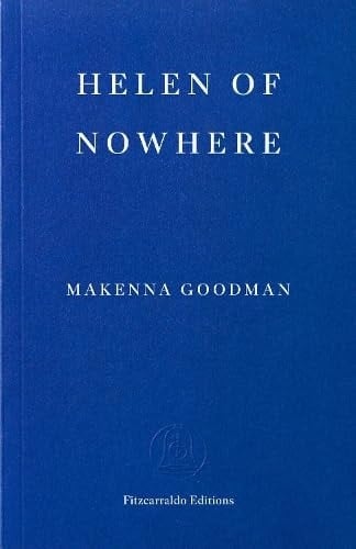 Helen of Nowhere - Makenna Goodman • 2026