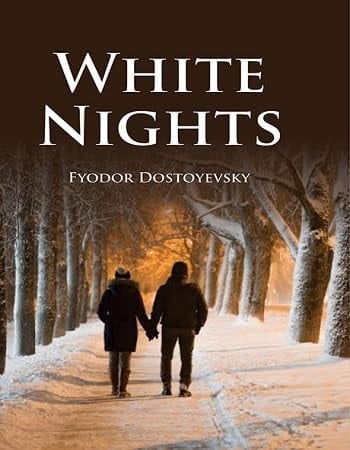 White Night - Fyodor Dostoyevsky · 2024