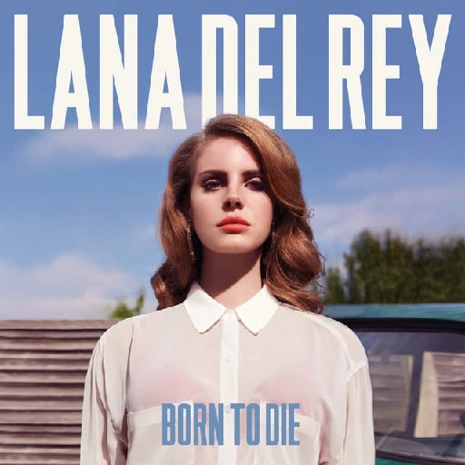 Born To Die - Album · Lana Del Rey