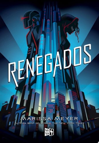 Renegados - Marissa Meyer · 2015