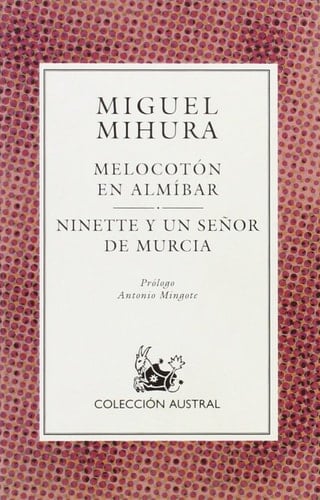 Melocoton En Almibar/Ninette Y Un Senor De Murcia - Mihura · 1992