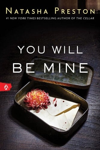 You Will Be Mine - Natasha Preston · 2018