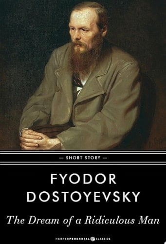 The Dream of a Ridiculous Man - Fyodor Dostoyevsky · 2015