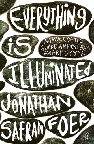 Everything is Illuminated - Jonathan Safran Foer · 2003