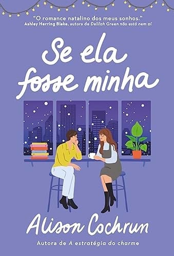 Se ela fosse minha (Em Portugues do Brasil) - Alison Cochrun • 2019