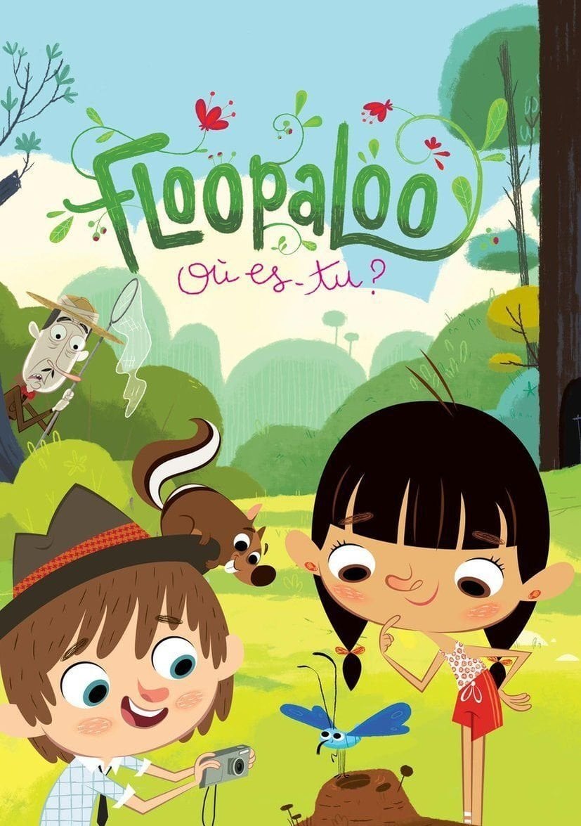 FloopaLoo, Where Are You? - Hugo Gittard, Fanny Courtillot, Jean Cayrol · 2011