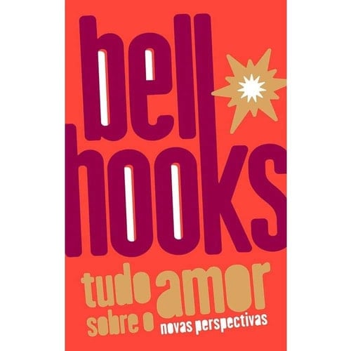 Tudo sobre o amor (Em Portugues do Brasil) - Bell Hooks • 2019