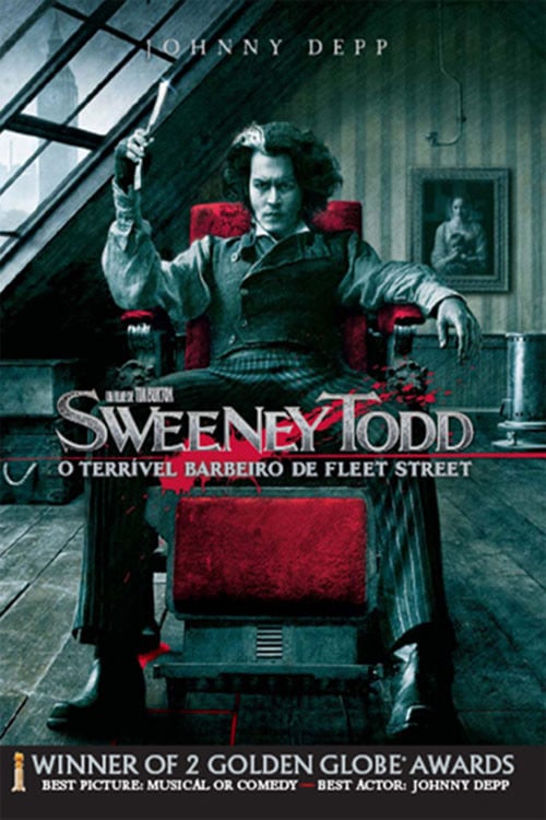 Sweeney Todd: O Barbeiro Demoníaco da Rua Fleet - Tim Burton · 2007