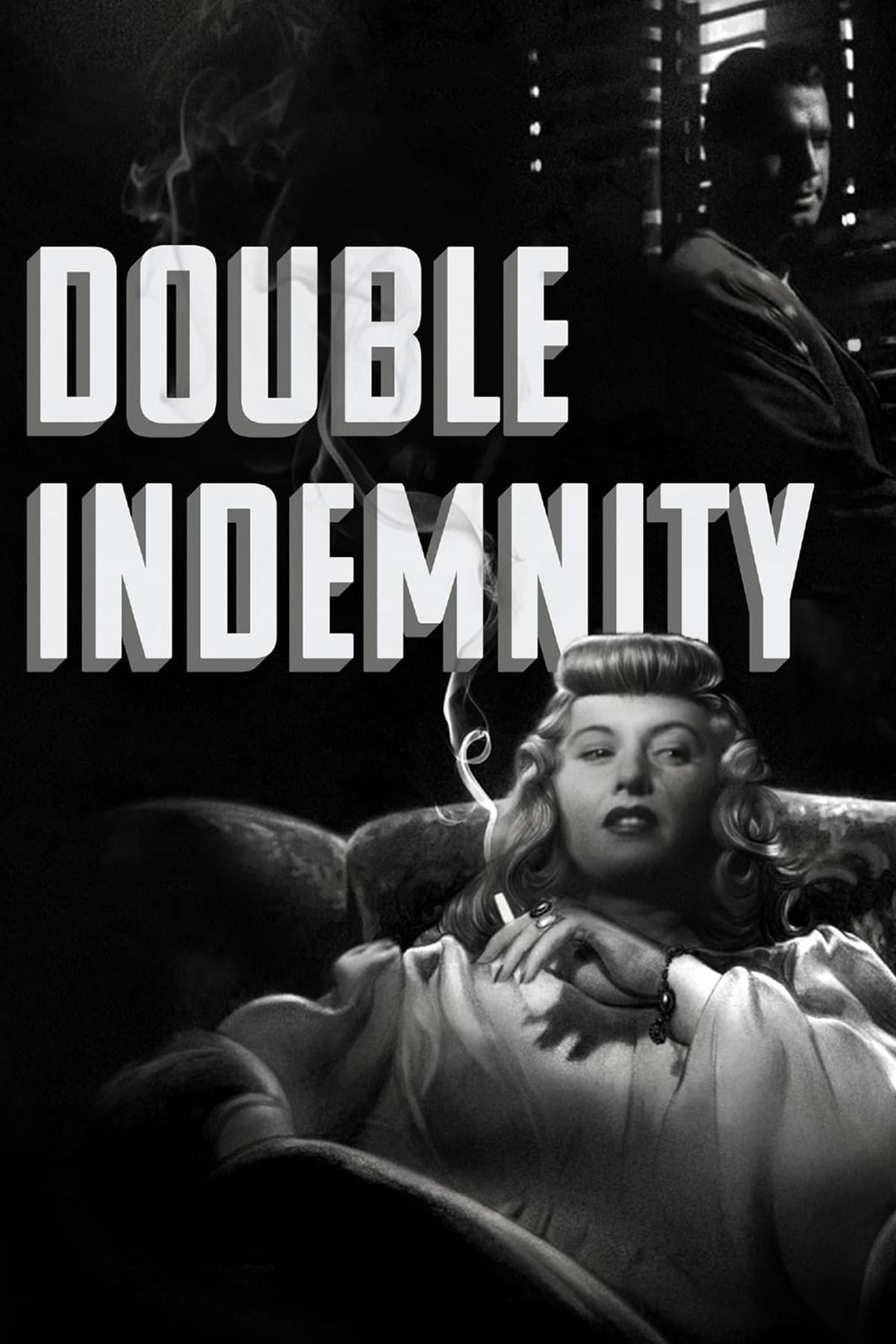 Double Indemnity - Billy Wilder · 1944