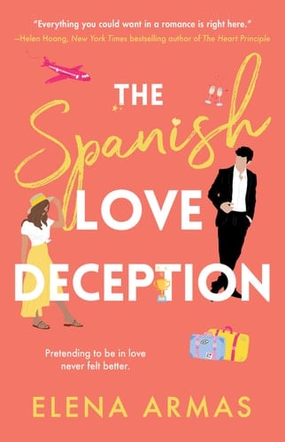 The Spanish Love Deception: A Novel - Elena Armas · 2021